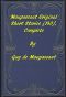 [Gutenberg 3090] • Complete Original Short Stories of Guy De Maupassant